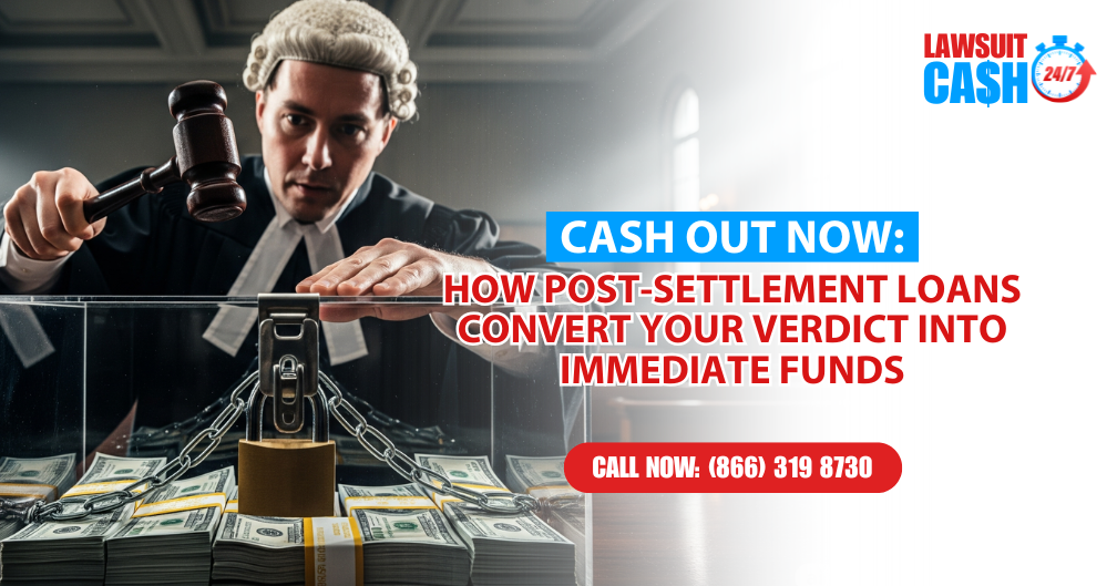 Cash Out Now: How Post-Settlement Loans in California Turn Your Legal Win into Immediate Funds