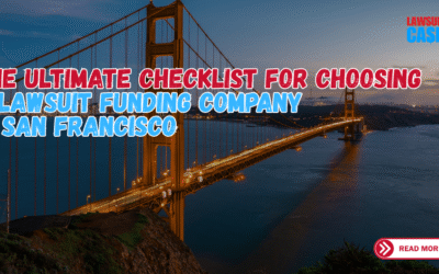 How to Choose the Best Lawsuit Funding Company in San Francisco [Checklist & Tips]