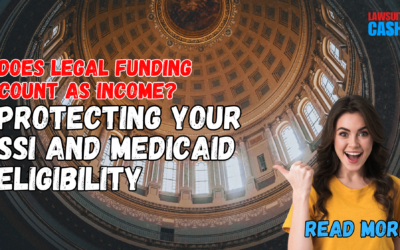 Does Legal Funding Affect SSI in California? ( Guide to Protect Your SSI and Medicaid Eligibility)