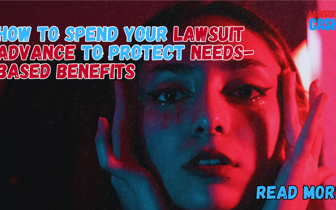 Spending Lawsuit Advance Without Losing Benefits in California: The Smart and Safe Way