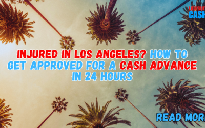 Need a Los Angeles Injury Cash Advance? Get Funded in 24 Hours, Risk-Free