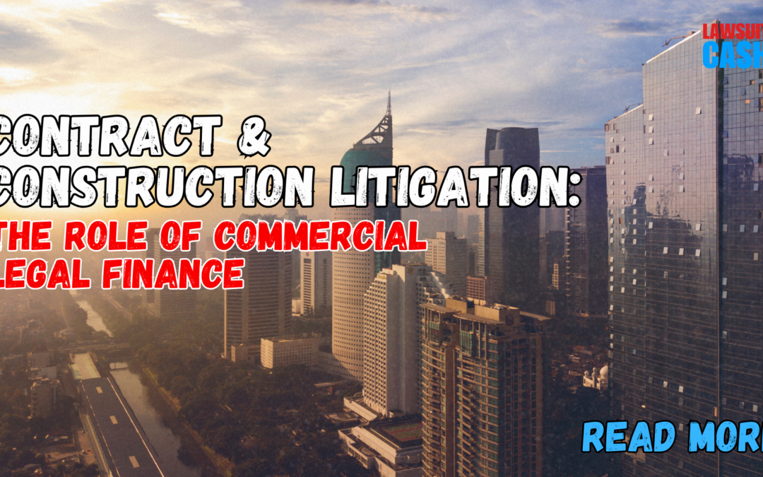 Litigation Funding for Construction Disputes: What Most Businesses Get Wrong (and How to Fix It)