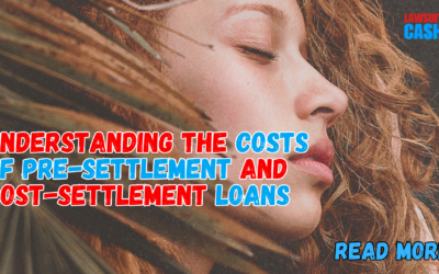 Cost of Pre Settlement and Post Settlement Loans: Real Costs